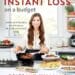 Instant Loss On A Budget: Super-Affordable Recipes for the Health-Conscious Cook