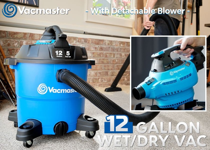 SALE! Vacmaster 12-Gallon Wet/Dry Vacuum
5 Peak HP, Detachable Blower
Click ---> HERE