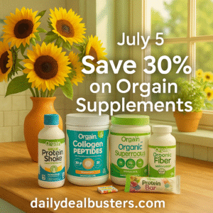A summer-themed promotional image featuring five Orgain supplement containers on a wood kitchen counter, surrounded by fresh sunflowers and seasonal fruit. A soft golden glow filters through the sunny kitchen window, emphasizing the July 5th deal: Save 30% with Subscribe & Save at DailyDealBusters.com.