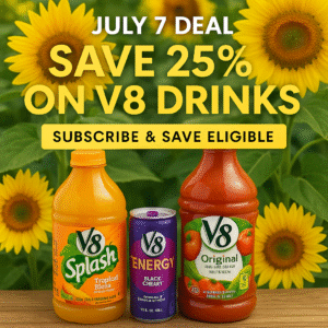 "V8 Drinks 25% Off – July 7 Deal from Daily Deal Busters with sunflower summer theme and Subscribe & Save label"