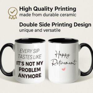 White 15-ounce ceramic mug with black handle and interior featuring the phrase “Every Sip Tastes Like It’s Not My Problem Anymore”