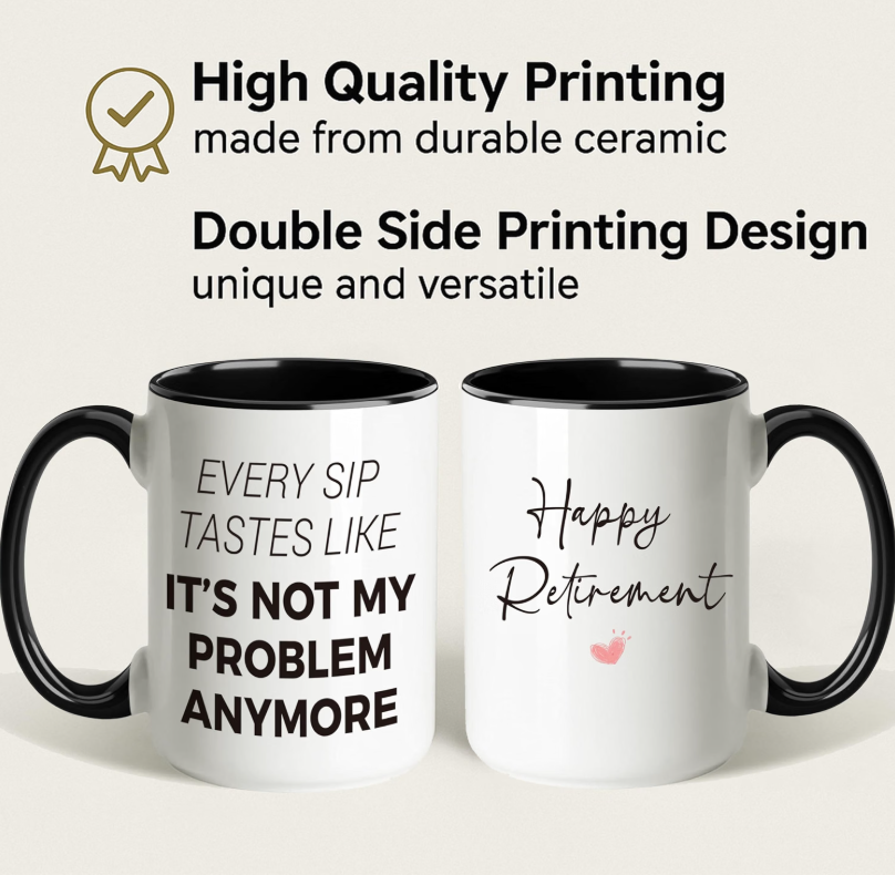 White 15-ounce ceramic mug with black handle and interior featuring the phrase “Every Sip Tastes Like It’s Not My Problem Anymore”